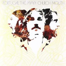 Portugal. The Man – Church Mouth