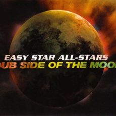 Easy Star All-Stars – Dub Side Of The Moon