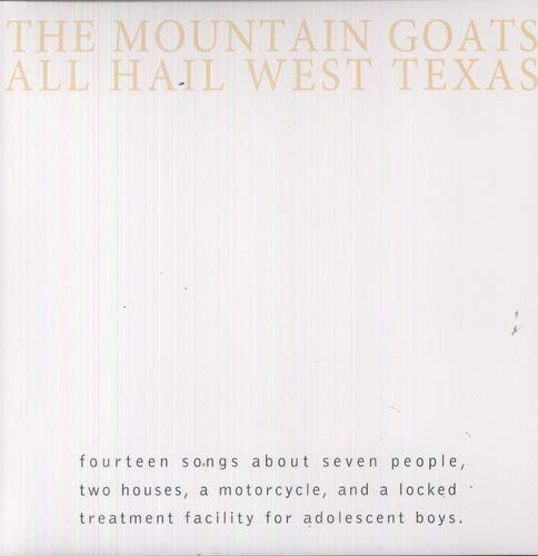 Mountain Goats – All Hail West Texas