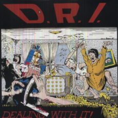 D.R.I. – Dealing with It