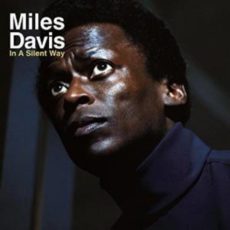 Miles Davis – In a Silent Way