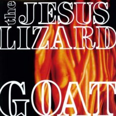 Jesus Lizard – Goat (Deluxe Remastered Reissue)