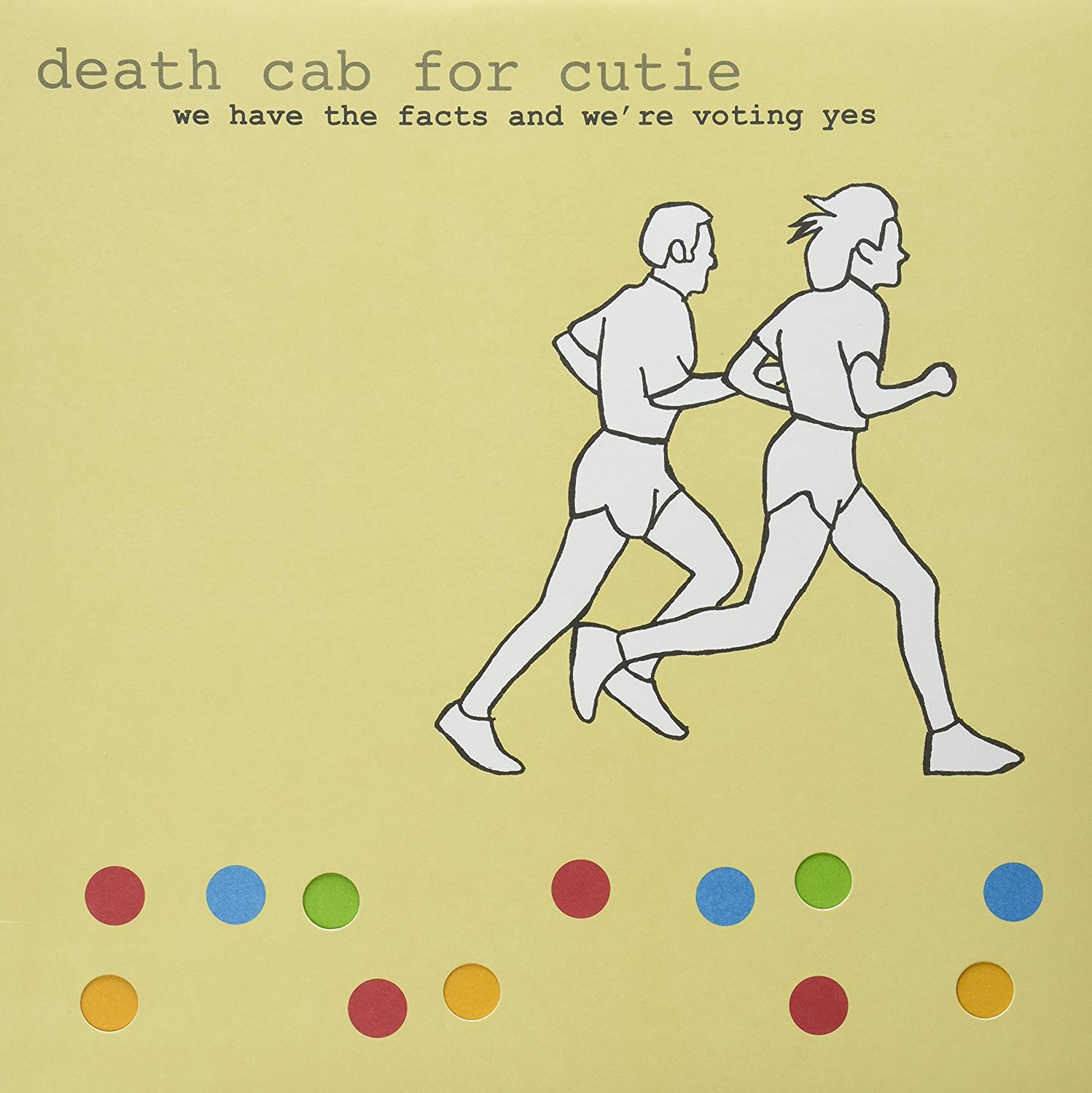 Death Cab for Cutie – We Have the Facts and We’re Voting Yes