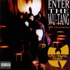 Wu-Tang Clan – Enter The Wu-Tang 36 Chambers
