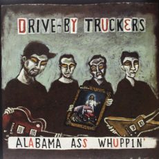 Drive-By Truckers ‎– Alabama Ass Whuppin’ [2 LP]