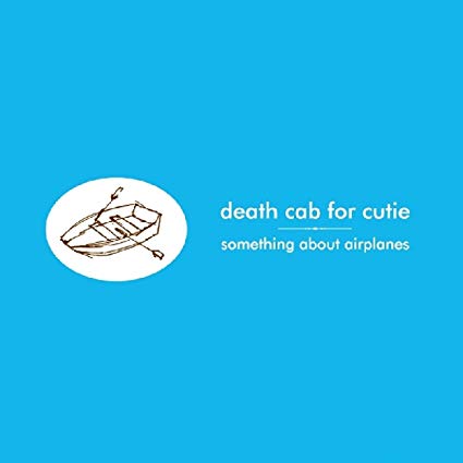 Death Cab For Cutie – Something About Airplanes