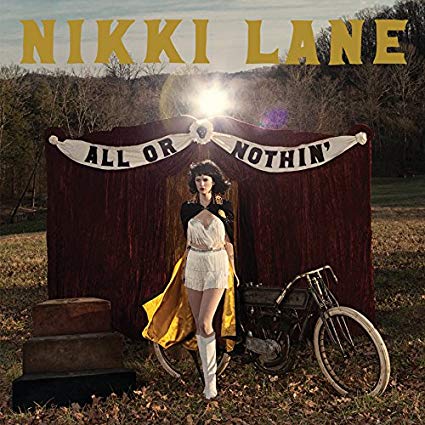 Nikki Lane – All Or Nothin’