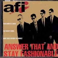 AFI – Answer That and Stay Fashionable (Limited Edition)