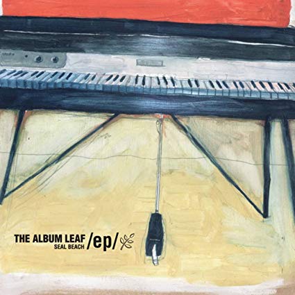 The Album Leaf – Seal Beach