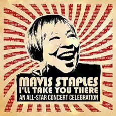 Mavis Staples – Mavis Staples I’ll Take You There: An All-Star Concert Celebration [2 LP]