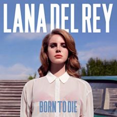 Lana Del Ray – Born to Die