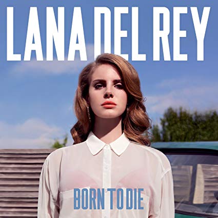 Lana Del Ray – Born to Die