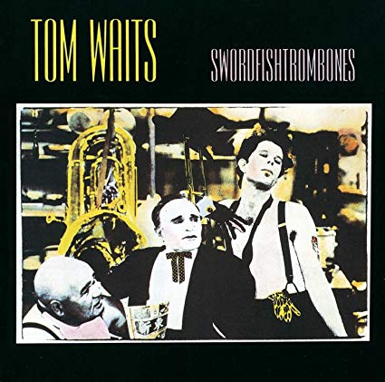 Tom Waits – Swordfishtrombones