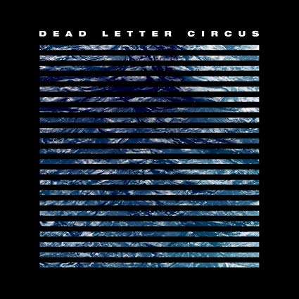 Dead Letter Circus – Dead Letter Circus