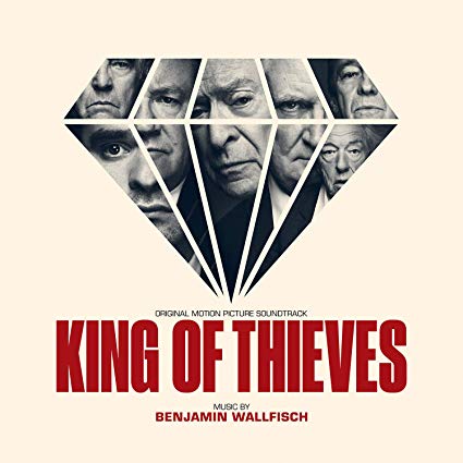 Benjamin Wallfisch – King of Thieves Soundtrack