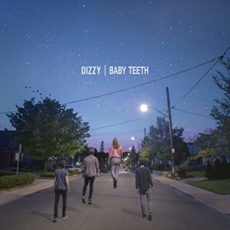 Dizzy – Baby Teeth