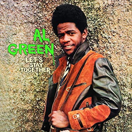 Al Green – Let’s Stay Together