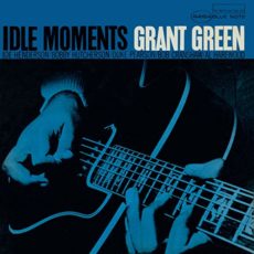 Grant Green – Idle Moments