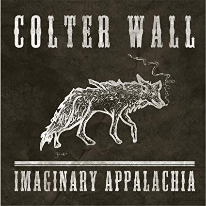 Colter Wall – Imaginary Appalachia