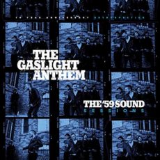 The Gaslight Anthem – The ’59 Sound Sessions