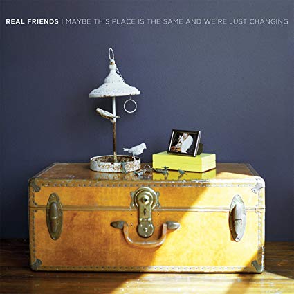 Real Friends – Maybe This Place Is The Same And We’re Just Changing