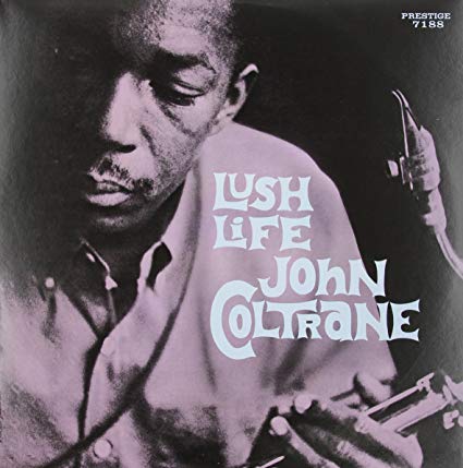 John Coltrane – Lush Life