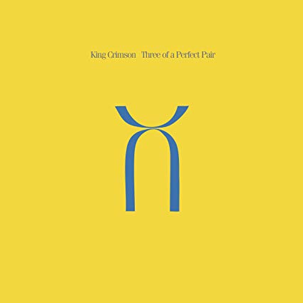 King Crimson – Three Of A Perfect Pair