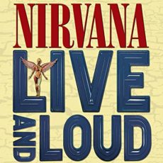 Nirvana – Live and Loud [2 LP]