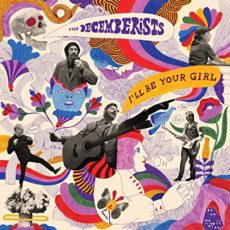The Decemberists – I’ll Be Your Girl