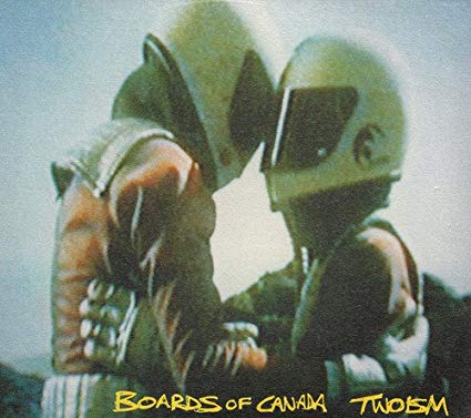 Boards of Canada – Twoism