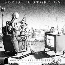 Social Distortion – Mommy’s Little Monster