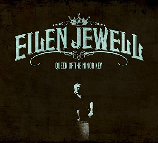 Eilen Jewell ‎– Queen Of The Minor Key