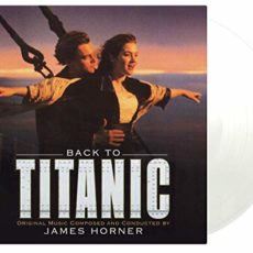 James Horner – Back To Titanic (Original Soundtrack)