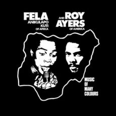 Fela Kuti & Roy Ayers ‎– Music Of Many Colours