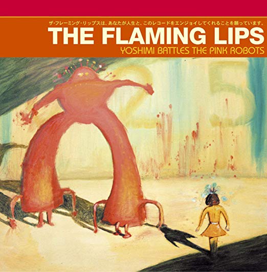 The Flaming Lips – Yoshimi Battles The Pink Robots