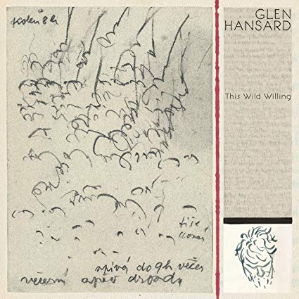 GLEN HANSARD – This Wild Willing