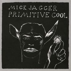 Mick Jagger – Primitive Cool