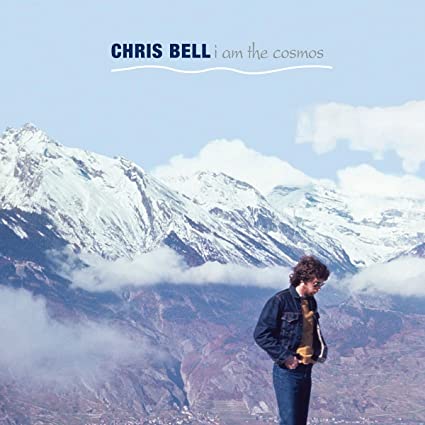 Chris Bell – I Am The Cosmos