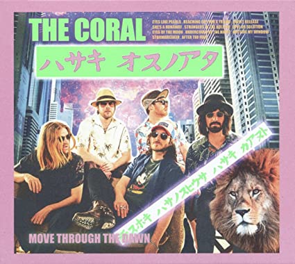 The Coral – Move Through The Dawn