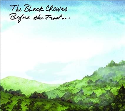 Black Crowes – Before The Frost….Until The Freeze