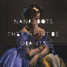 They Might Be Giants – Nanobots