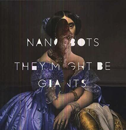 They Might Be Giants – Nanobots