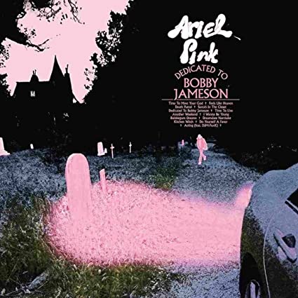 Ariel Pink – Dedicated To Bobby Jameson
