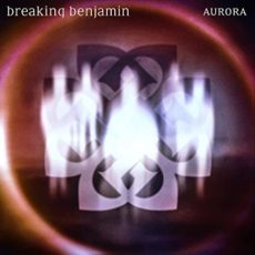 Breaking Benjamin – Aurora