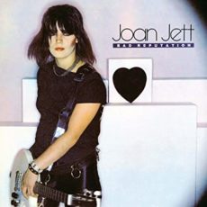 Joan Jett & The Blackhearts – Bad Reputation