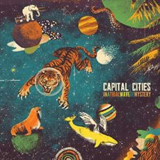 Capital Cities – In A Tidal Wave Of Mystery