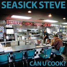 Seasick Steve – Can U Cook?
