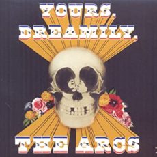 The Arcs – Yours, Dreamily