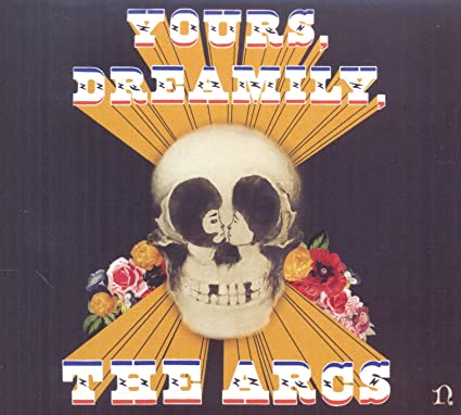 The Arcs – Yours, Dreamily