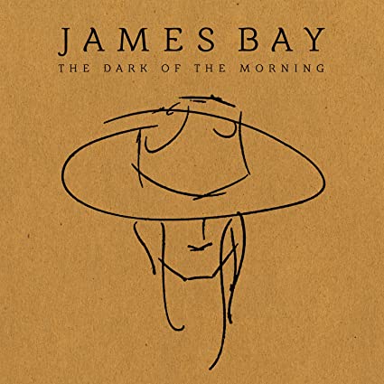 James Bay – The Dark Of The Morning